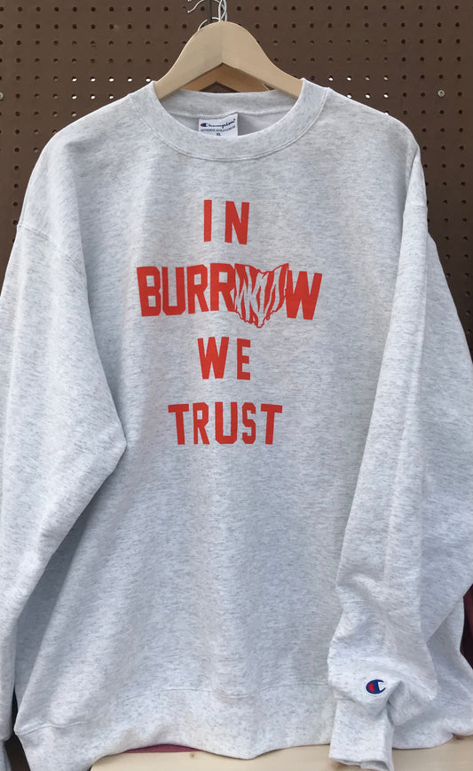 In Burrow We Trust Crewneck Sweatshirt